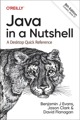 Java dióhéjban: A Desktop Quick Reference - Java in a Nutshell: A Desktop Quick Reference