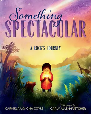 Something Spectacular: A Rock's Journey