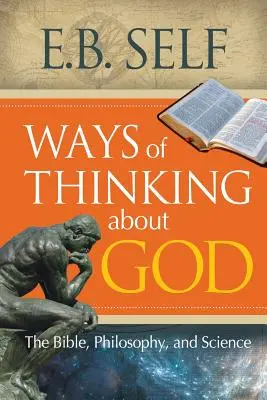 Ways of Thinking about God: A Biblia, a filozófia és a tudomány - Ways of Thinking about God: The Bible, Philosophy, and Science