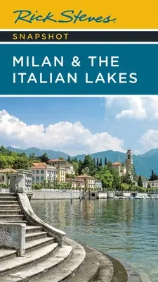 Rick Steves Milánói pillanatképek és az olasz tavak - Rick Steves Snapshot Milan & the Italian Lakes