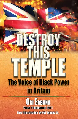 Destroy This Temple: A fekete hatalom hangja Angliában - Destroy This Temple: The Voice of Black Power in England