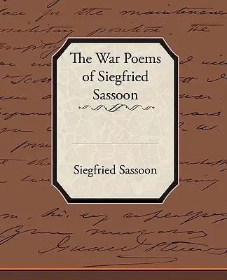 Siegfried Sassoon háborús versei - The War Poems of Siegfried Sassoon