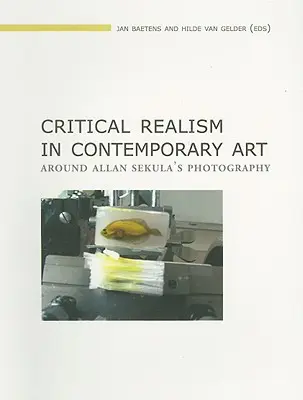 Kritikai realizmus a kortárs művészetben: Allan Sekula fotográfiája körül - Critical Realism in Contemporary Art: Around Allan Sekula's Photography