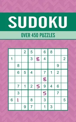 Sudoku: Sudoku: Több mint 450 rejtvény - Sudoku: Over 450 Puzzles