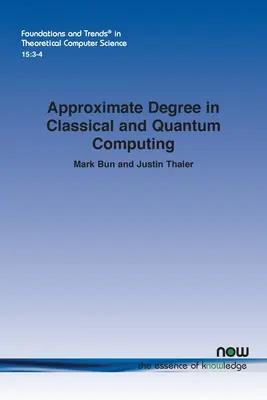 Hozzávetőleges fokozat a klasszikus és kvantumszámításban - Approximate Degree in Classical and Quantum Computing