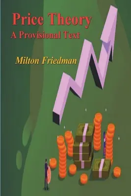 Árelmélet: A Provisional Text - Price Theory: A Provisional Text