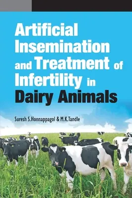 Mesterséges megtermékenyítés és a meddőség kezelése tejelő állatoknál - Artificial Insemination and Treatment of Infertility in Dairy Animals