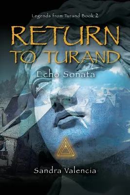 Visszatérés a Turandhoz: Echo Sonata - Return to Turand: Echo Sonata