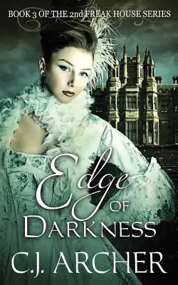 A sötétség peremén: Freak House trilógia 3. könyve - Edge of Darkness: Book 3 of the 2nd Freak House Trilogy