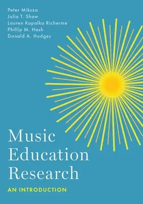 Zeneoktatási kutatás: Bevezetés - Music Education Research: An Introduction