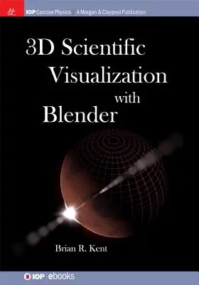 3D tudományos vizualizáció Blenderrel - 3D Scientific Visualization with Blender