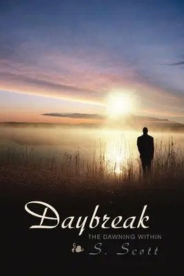 Daybreak: A belső hajnalhasadás - Daybreak: The Dawning Within