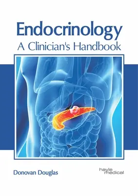 Endokrinológia: A Clinician's Handbook (A klinikus kézikönyve) - Endocrinology: A Clinician's Handbook