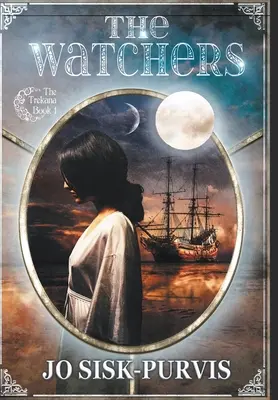 A Figyelők: A YA Fantasy Adventure - The Watchers: A YA Fantasy Adventure