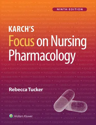 Karch fókuszban az ápolási farmakológia - Karch's Focus on Nursing Pharmacology