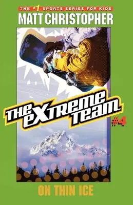 Az extrém csapat #4: Vékony jégen - The Extreme Team #4: On Thin Ice