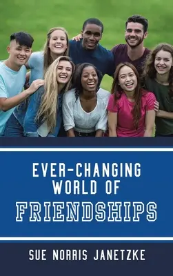 A barátságok örökké változó világa - Ever-Changing World of Friendships