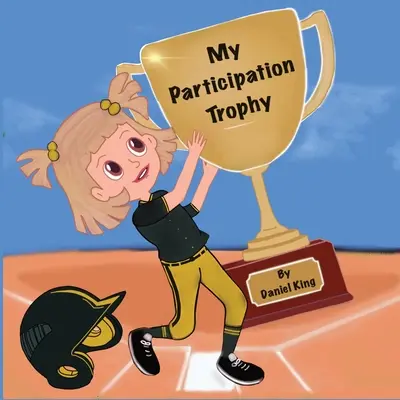 Az én részvételi trófeám - My Participation Trophy