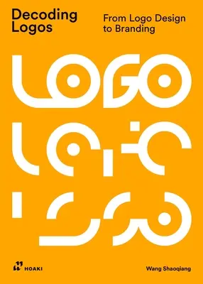 Logók dekódolása: A LOGÓtervezéstől a márkaépítésig - Decoding Logos: From LOGO Design to Branding