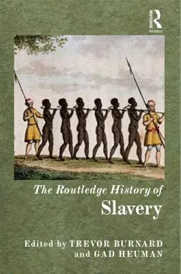 A rabszolgaság Routledge-története - The Routledge History of Slavery