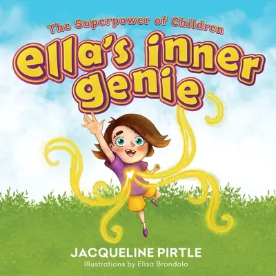 Ella belső dzsinnje: A gyermekek szuperereje - Ella's Inner Genie: The Superpower Of Children