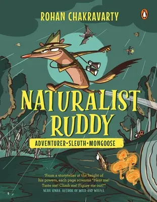 Naturalista Ruddy: Kalandor. Sleuth. Mungó. - Naturalist Ruddy: Adventurer. Sleuth. Mongoose.