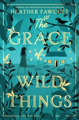 A vad dolgok kegyelme - The Grace of Wild Things