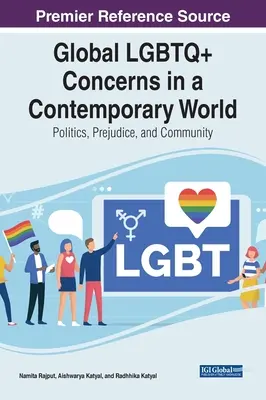 Globális LMBTQ+ problémák a mai világban: Politika, előítéletek és közösség - Global LGBTQ+ Concerns in a Contemporary World: Politics, Prejudice, and Community