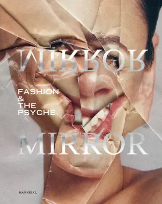 Mirror Mirror: A divat és a psziché - Mirror Mirror: Fashion & the Psyche