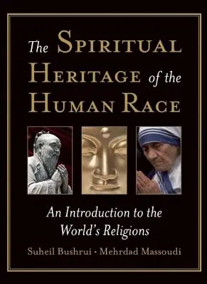 Az emberi faj szellemi öröksége: Bevezetés a világ vallásaiba - The Spiritual Heritage of the Human Race: An Introduction to the World's Religions