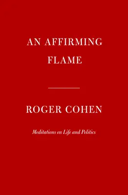 Potvrzující plamen: Vydání knihy: Rozjímání o životě a politice - An Affirming Flame: Meditations on Life and Politics