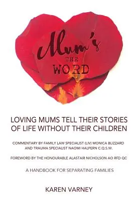 Mum's the Word (Anyu a szó): Kézikönyv a különélő családok számára - Mum's the Word: A Handbook for Separating Families