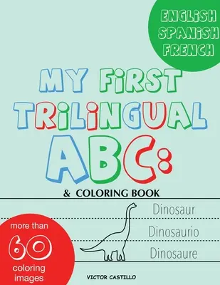 Az első háromnyelvű ABC-m: Az ábécé megtanulása Pauszolás, rajzolás, színezés és kezdj el írni az állatokkal. - My First Trilingual ABC: Learning the Alphabet Tracing, Drawing, Coloring and start Writing with the animals.