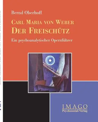 Carl M. von Weber: Der Freischtz