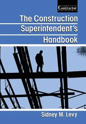 Az építésfelügyelő kézikönyve - The Construction Superintendent's Handbook