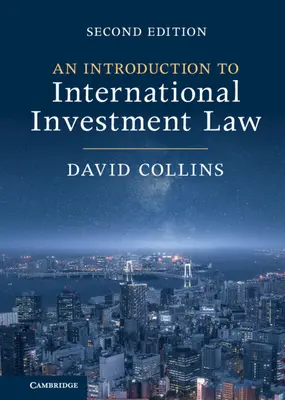 Bevezetés a nemzetközi beruházási jogba - An Introduction to International Investment Law