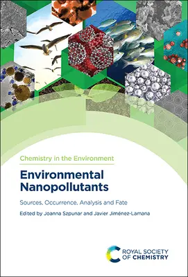 Környezeti nanoszennyező anyagok: Források, előfordulása, elemzése és sorsa - Environmental Nanopollutants: Sources, Occurrence, Analysis and Fate