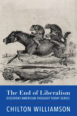 A liberalizmus vége - The End of Liberalism