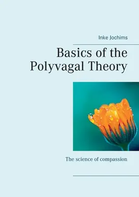 A polyvagális elmélet alapjai: Az együttérzés tudománya - Basics of the Polyvagal Theory: The science of compassion