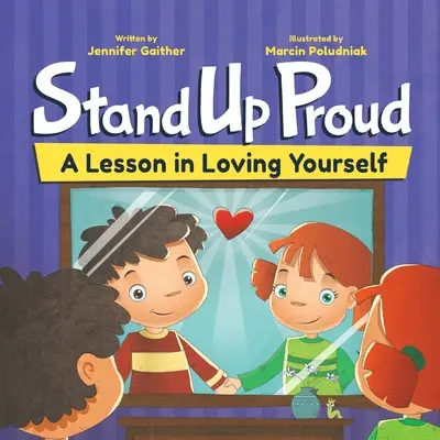 Állj fel büszkén! Egy lecke az önszeretetről - Stand Up Proud: A Lesson in Loving Yourself