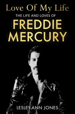 Életem szerelme: Az igazság Freddie Mercury romantikus kapcsolatai mögött - Love of My Life: The Truth Behind Freddie Mercury's Romantic Relationships