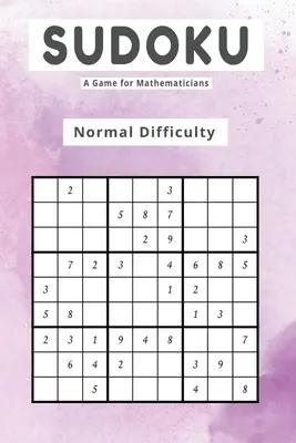 Sudoku Egy játék matematikusoknak Normál nehézségi szint - Sudoku A Game for Mathematicians Normal Difficulty