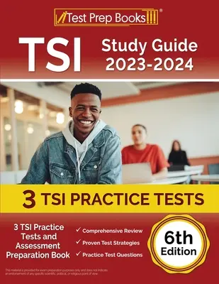 TSI Study Guide 2023-2024: 3 TSI Practice Tests and Assessment Preparation Book [6. kiadás] - TSI Study Guide 2023-2024: 3 TSI Practice Tests and Assessment Preparation Book [6th Edition]