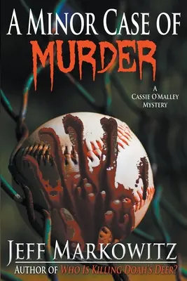 Egy kisebb gyilkossági ügy - Cassie O'Malley rejtélye - A Minor Case of Murder - A Cassie O'Malley Mystery