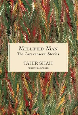 A karavánszeráj történetei: Mellified Man - The Caravanserai Stories: Mellified Man