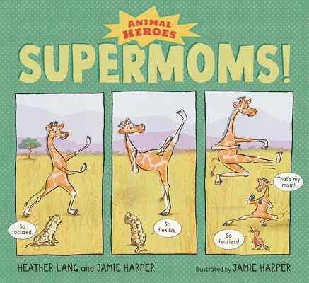 Szuperanyák! Állati hősök - Supermoms!: Animal Heroes