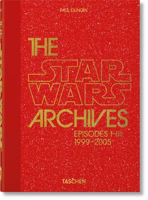 A Star Wars Archívum. 1999-2005. 40. kiadás. - The Star Wars Archives. 1999-2005. 40th Ed.