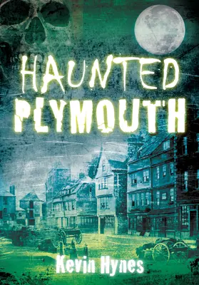 Kísértetjárta Plymouth - Haunted Plymouth