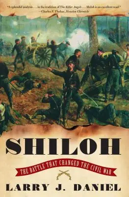 Shiloh: A csata, amely megváltoztatta a polgárháborút - Shiloh: The Battle That Changed the Civil War