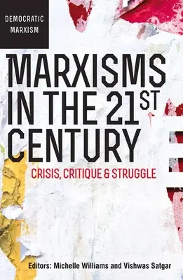 Marxizmusok a 21. században: Válság, kritika és harc - Marxisms in the 21st Century: Crisis, Critique and Struggle